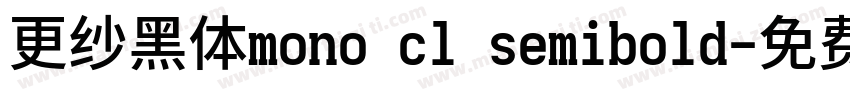更纱黑体mono cl semibold字体转换